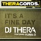 Its A Fine Day (feat. Yuna-X) - DJ Thera lyrics