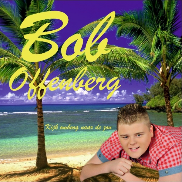 bob offenberg kijk omhoog naar de zon bob offenberg kijk omhoog naar de zon