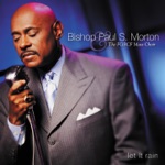 Bishop Paul S. Morton - Walk On By Faith