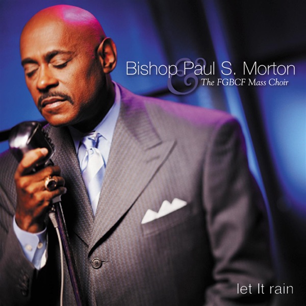 Bishop Paul S. Morton & Sr. & Bishop Paul S. Morton, Sr. - God Is a Good God