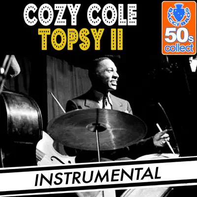 Topsy II (Remastered) [Instrumental] - Single - Cozy Cole