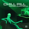 Chill Pill - Prescribed Laid-Back Grooves - Vol. 2 artwork