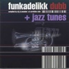 Funkadelikk Dubb & Jazz Tunes, 2012