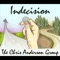 Indecision - The Chris Anderson Group lyrics