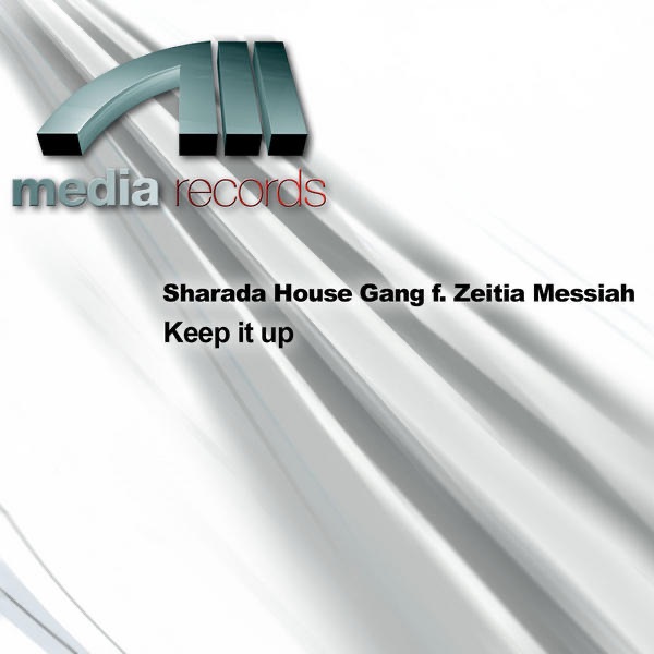 Sharada House Gang - Keep It Up (feat. Zeitia Messiah)