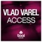 Access (SHato & Paul Rockseek Remix) - Vlad Varel lyrics