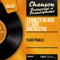 Stanley Black and His Orchestra - Place Pigalle (Mono version) artwork