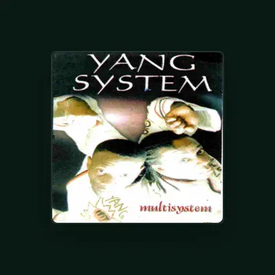 Listen to Yang system, watch music videos, read bio, see tour dates & more!