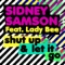 Shut Up & Let It Go (Chuckie Remix) - Sidney Samson lyrics