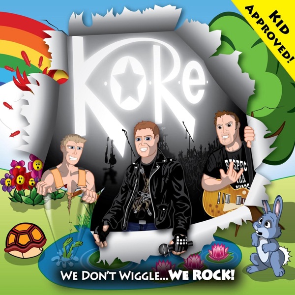 We Don't Wiggle... We Rock! - Kore