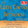 Stuart, P.: Little Thieves of Bethlehem [Opera] (The)