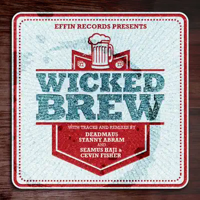 Wicked Brew - Deadmau5