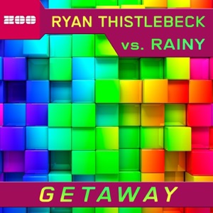Getaway (Ryan Thistlebeck vs. Rainy) [Remixes]