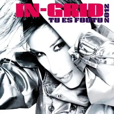 Tu es foutu 2012 (Remixes) - In-grid