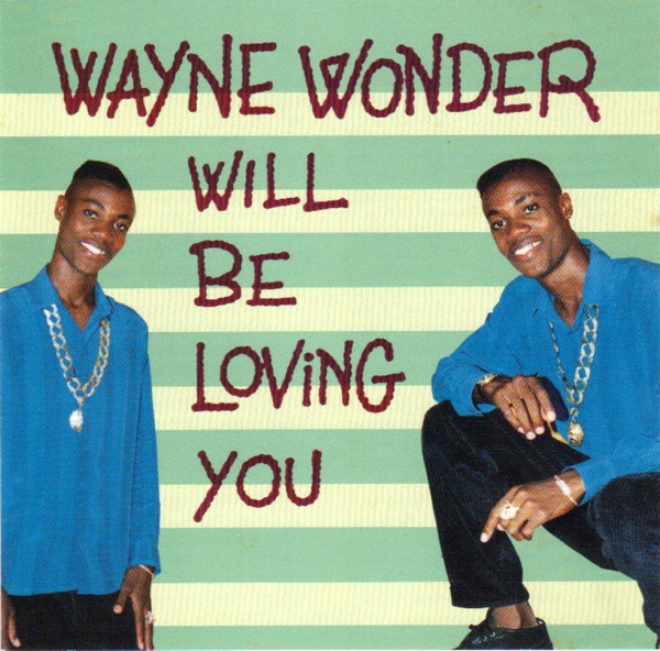Wayne Wonder Will Be Loving You