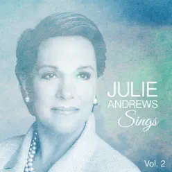 Julie Andrews Sings, Vol. 2 - Julie Andrews Julie Andrews Sings, Vol. 2 - Julie Andrews