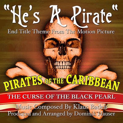 "He's a Pirate"- End Title Theme from the Motion Picture "Pirates of the Caribbean, The Curse of the Black Pearl" - Single