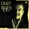 Ümit Besen - Vururum Seni