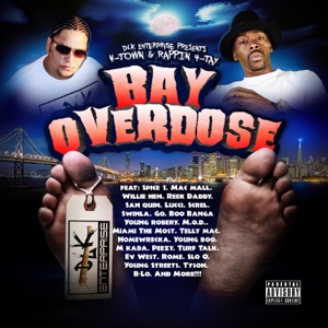 Bay Overdose Intro (feat. V-Town, Mac Mall, Young Boo, Lucci, Screl, Telly Mac, Homewrecka, Dirty J, Young Robbery, Reek Daddy, Swinla & Peezy)