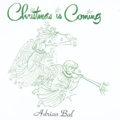 Christmas Is Coming - Single - Adrian Bal