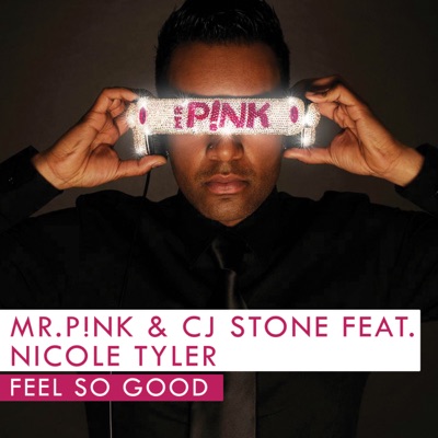 Feel So Good (Remixes) [feat. Nicole Tyler] - EP