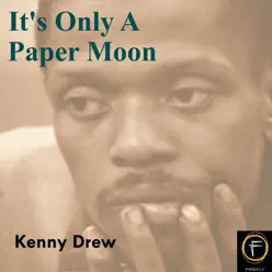 It's Only a Paper Moon - Kenny Drew It's Only a Paper Moon - Kenny Drew