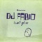 I Can't Get No - DJ Fabio lyrics