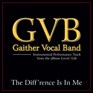 Gaither Vocal Band - The Diff'rence Is In Me - Line Dance Music