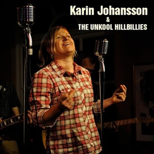 Karin Johansson & THE UNKOOL HILLBILLIES - EP