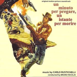 Un Minuto Per Pregare, Un Istante Per Morire (Original Motion Picture Soundtrack)
