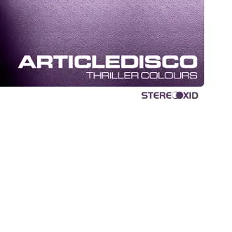 Thriller Colours - Single by Articledisco album reviews, ratings, credits