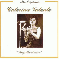 The Originals: Caterina Valente Sings the Classics - Caterina Valente