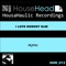 I Love Nobody Else (feat. NjHouseHead) - Housahaulic Records lyrics