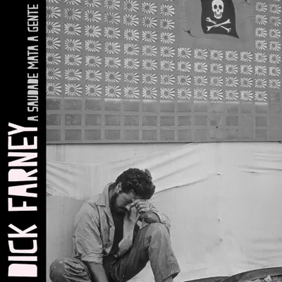 A Saudade Mata a Gente - Single - Dick Farney