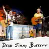 Dear Jimmy Buffett