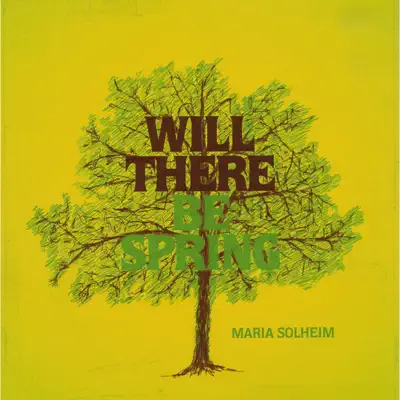Will There Be Spring - Maria Solheim
