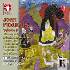 Foulds: Undine, Chinese Suite & Miniature Suite - BBC Concert Orchestra Foulds: Undine, Chinese Suite & Miniature Suite - BBC Concert Orchestra