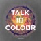 Nightshifts (Microburst Remix) - Talk in Colour lyrics