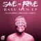 Bass Men (Michael White Remix) - Save the Rave lyrics