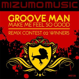 Make Me Feel So Good (Remix Contest 02 Winners) - Single