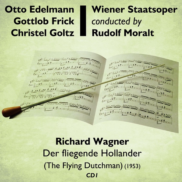Richard Wagner - Der Fliegende Hollander (The Flying Dutchman) (1953), Volume 1