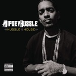 Nipsey Hussle - Hussle In the House