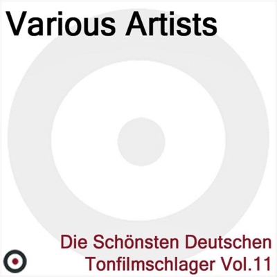 Die Schoensten Deutschen Tonfilmschlager Vol. 11