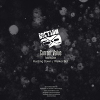 Hunting Down / Walker Bot - Single - Current Value feat. Snow & Current Value