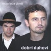 DOBRI DUHOVI - Majko