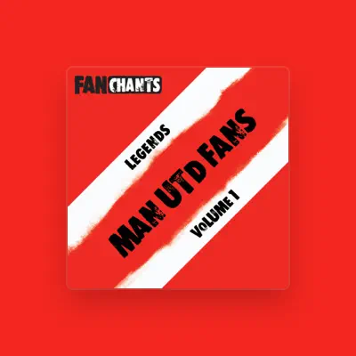 Listen to Man United FanChants, watch music videos, read bio, see tour dates & more!