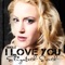 I Love You (feat. Vince Gill) - Single