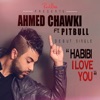 Chawki - Habibi I Love You (feat. Pitbull)