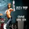 Iggy Pop - Open up and Bleed (Single Edit)