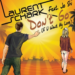 Don't Go (If U Want My Love) [feat. Jo Shi] - Single